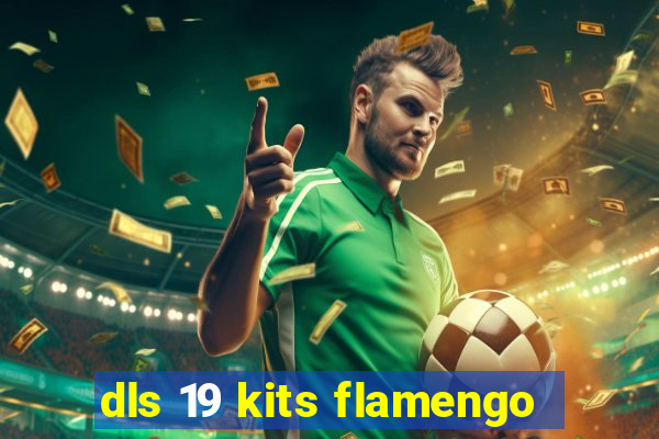 dls 19 kits flamengo